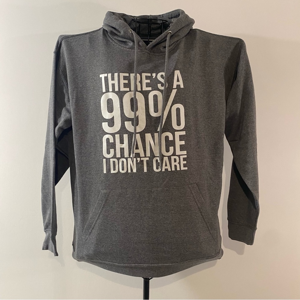 “There’s a 99% Chance I Don’t Care” Gray Hoodie Size S